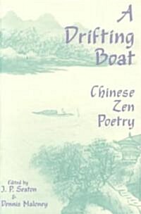 A Drifting Boat: Chinese Zen Poetry (Paperback)