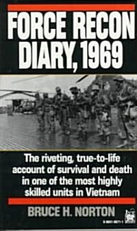 Force Recon Diary, 1969: The Riveting, True-To-Life Account of Survival and Death in One of the Most Highly Skilled Units in Vietnam (Mass Market Paperback)