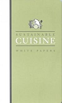Sustainable Cuisine: White Papers (Paperback)