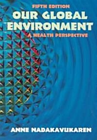 Our Global Environment (Paperback)