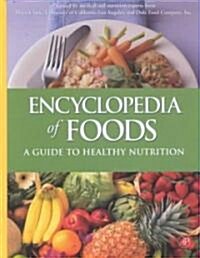 Encyclopedia of Foods: A Guide to Healthy Nutrition (Hardcover)