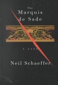 The Marquis de Sade: A Life (Paperback)