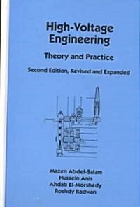 High-Voltage Engineering: Theory and Practice, Second Edition, Revised and Expanded (Hardcover, 2, Rev and Expande)