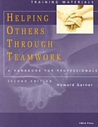 Helping Others Through Teamwork (Paperback, 2nd, PCK)