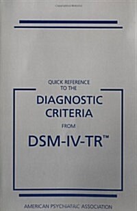 Quick Reference to the Diagnostic Criteria from Dsm-IV-Tr (Paperback)