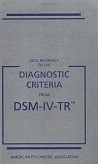 Desk Reference to the Diagnostic Criteria from Dsm-IV-Tr (Spiral)