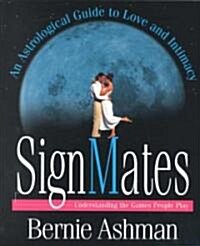Signmates: Understanding the Games People Play (Paperback)