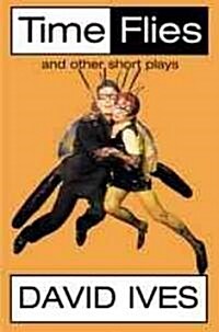 Time Flies and Other Short Plays (Paperback)