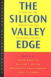 [중고] The Silicon Valley Edge: A Habitat for Innovation and Entrepreneurship (Paperback)