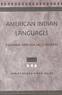 American Indian Languages: Cultural and Social Contexts (Paperback)