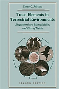 Trace Elements in Terrestrial Environments: Biogeochemistry, Bioavailability, and Risks of Metals (Hardcover, 2, 2001)