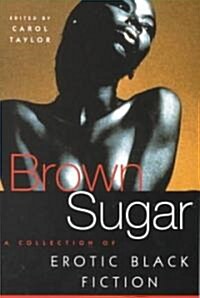 Brown Sugar: A Collection of Erotic Black Fiction (Paperback)