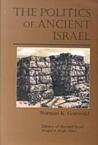 The Politics of Ancient Israel (Hardcover)