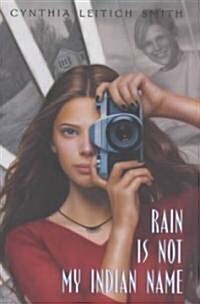 Rain Is Not My Indian Name (Hardcover)