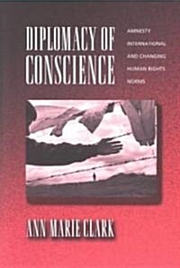 [중고] Diplomacy of Conscience: Amnesty International and Changing Human Rights Norms (Paperback)