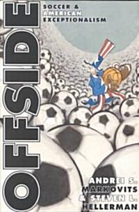 Offside: Soccer and American Exceptionalism (Paperback)