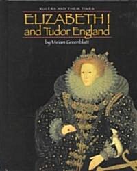 Elizabeth I and Tudor England (Library Binding)