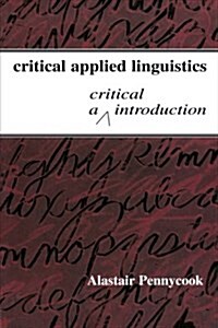 [중고] Critical Applied Linguistics: A Critical Introduction (Paperback)