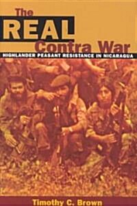 The Real Contra War (Hardcover)