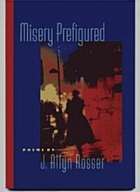 Misery Prefigured (Paperback)