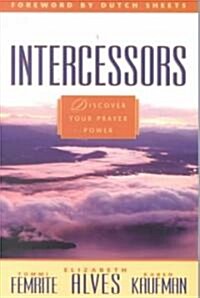 Intercessors: Discovering Your Anointing (Paperback)