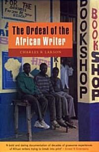 The Ordeal of the African Writer (Paperback)