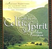 [중고] Kindling the Celtic Spirit: Ancient Traditions to Illumine Your Life Through the Seasons (Hardcover)