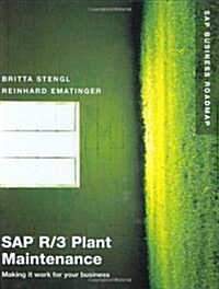 SAP R/3 Plant Maintenance: Making It Work for Your Business (Hardcover)