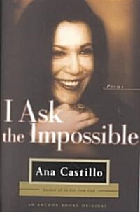 I Ask the Impossible: Poems (Paperback)