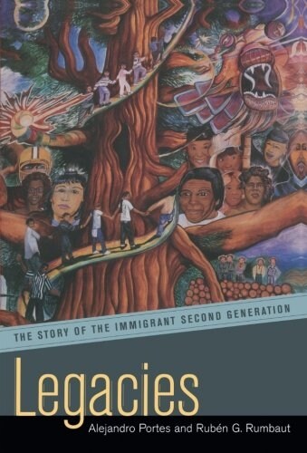 Legacies: The Story of the Immigrant Second Generation (Paperback)