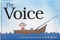 The Voice: A Story about Faith and Trust (Hardcover)