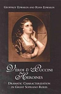Verdi and Puccini Heroines (Hardcover)