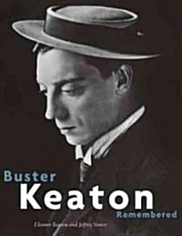 Buster Keaton Remembered (Hardcover)
