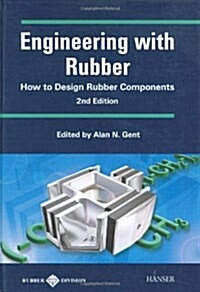 Engineering with Rubber: How to Design Rubber Components (Hardcover, 2)