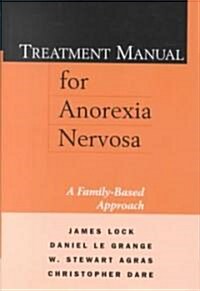 Treatment Manual for Anorexia Nervosa (Hardcover)