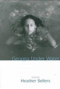 Georgia Under Water: Stories (Paperback)