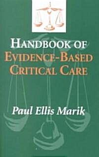 Handbook of Evidence-Based Critical Care (Paperback)