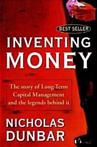 Inventing Money: The Story of Long-Term Capital Management and the Legends Behind It (Paperback, Revised)