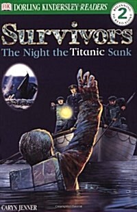 [중고] DK Readers L2: Survivors: The Night the Titanic Sank (Paperback)