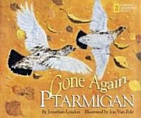 Gone Again Ptarmigan (Hardcover)