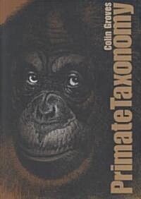 Primate Taxonomy (Hardcover)
