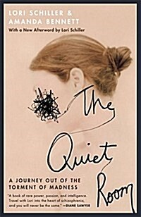 The Quiet Room: A Journey Out of the Torment of Madness (Paperback)
