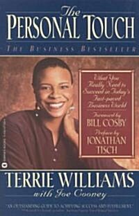 The Personal Touch: What You Really Need to Succeed in Todays Fast Paced Business World (Paperback, Trade)