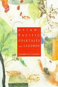 Asian-Pacific Folktales and Legends (Original) (Paperback, Original)