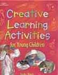 Creative Learning Activities for Young Children (Paperback)