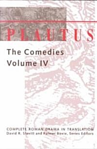 Plautus: The Comedies Volume 4 (Paperback)
