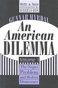An American Dilemma: The Negro Problem and Modern Democracy, Volume 1 (Paperback, Revised)