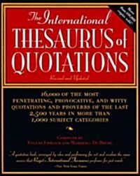 The International Thesaurus of Quotations (Paperback, 2nd, Revised, Subsequent)