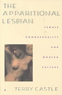 The Apparitional Lesbian: Female Homosexuality and Modern Culture (Paperback, Revised)
