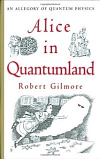 Alice in Quantumland: An Allegory of Quantum Physics (Hardcover)